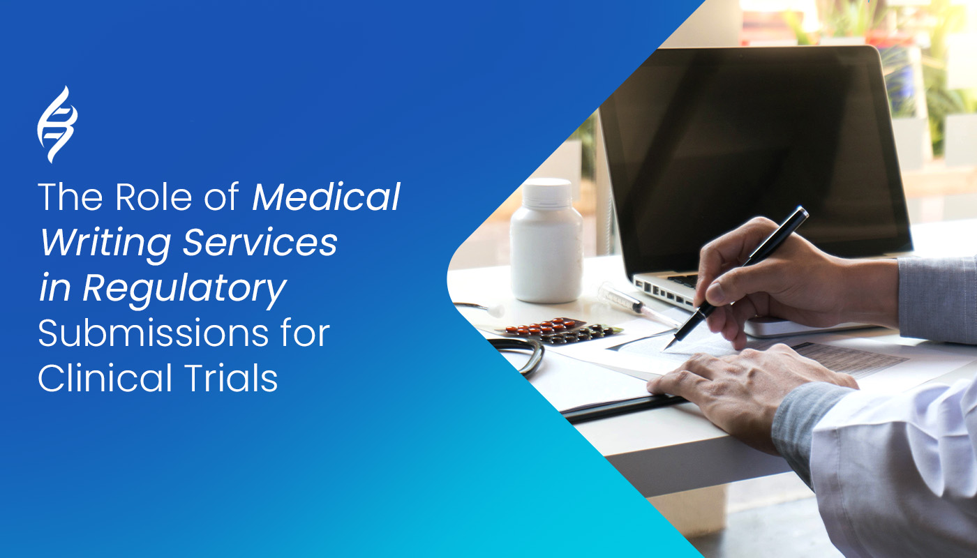 The Role of Medical Writing Services in Regulatory Submissions