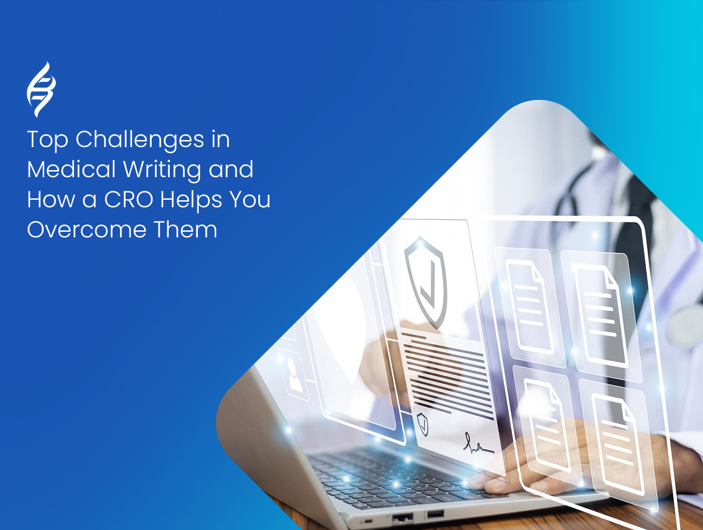 Challenges in medical writing and CRO solutions