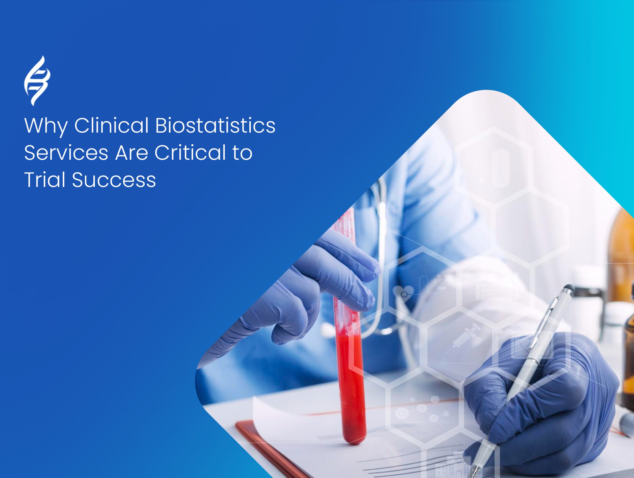 Why Clinical Biostatistics Services Are Critical to Trial Success
