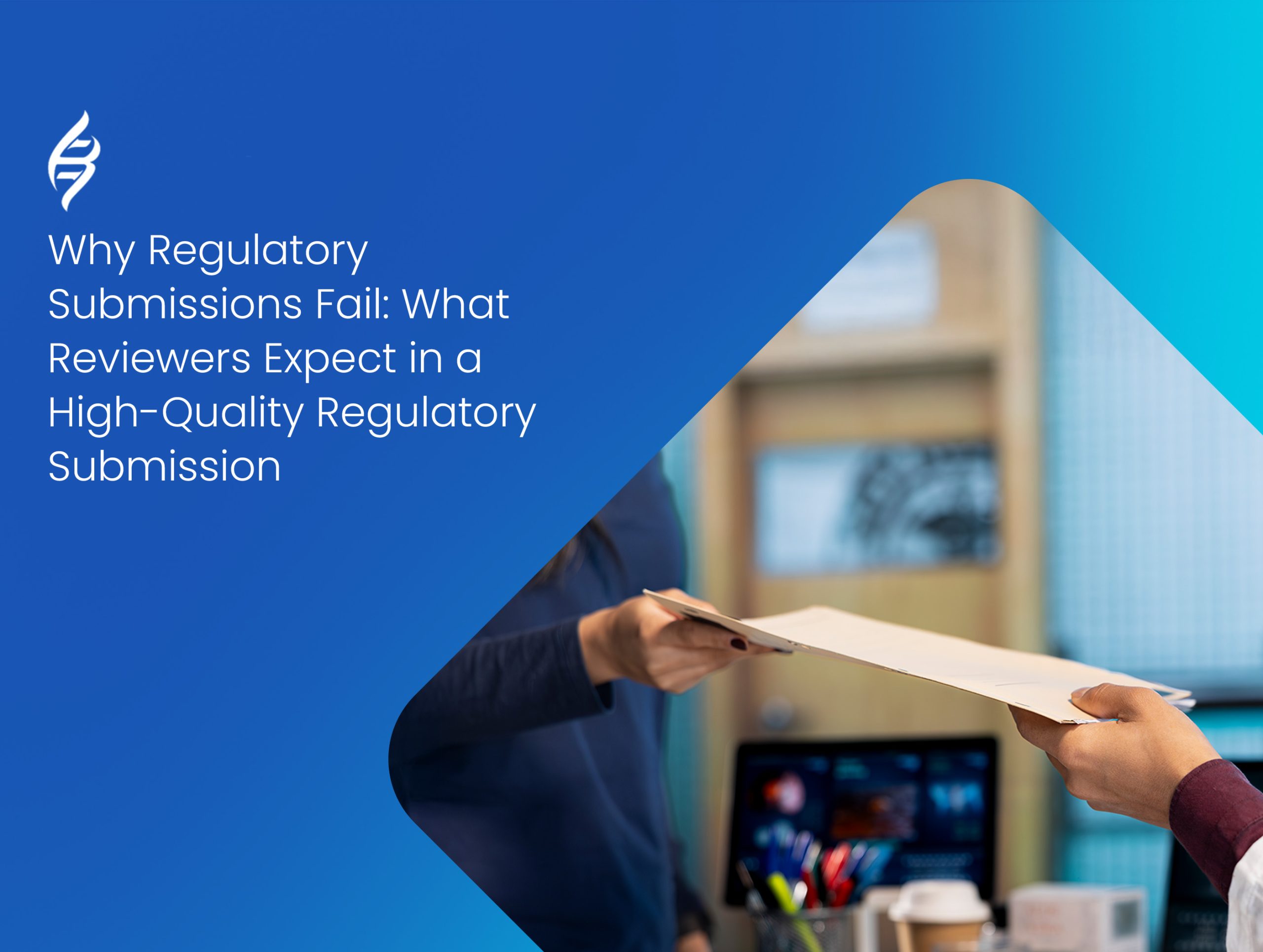 Why Regulatory Submissions Fail?