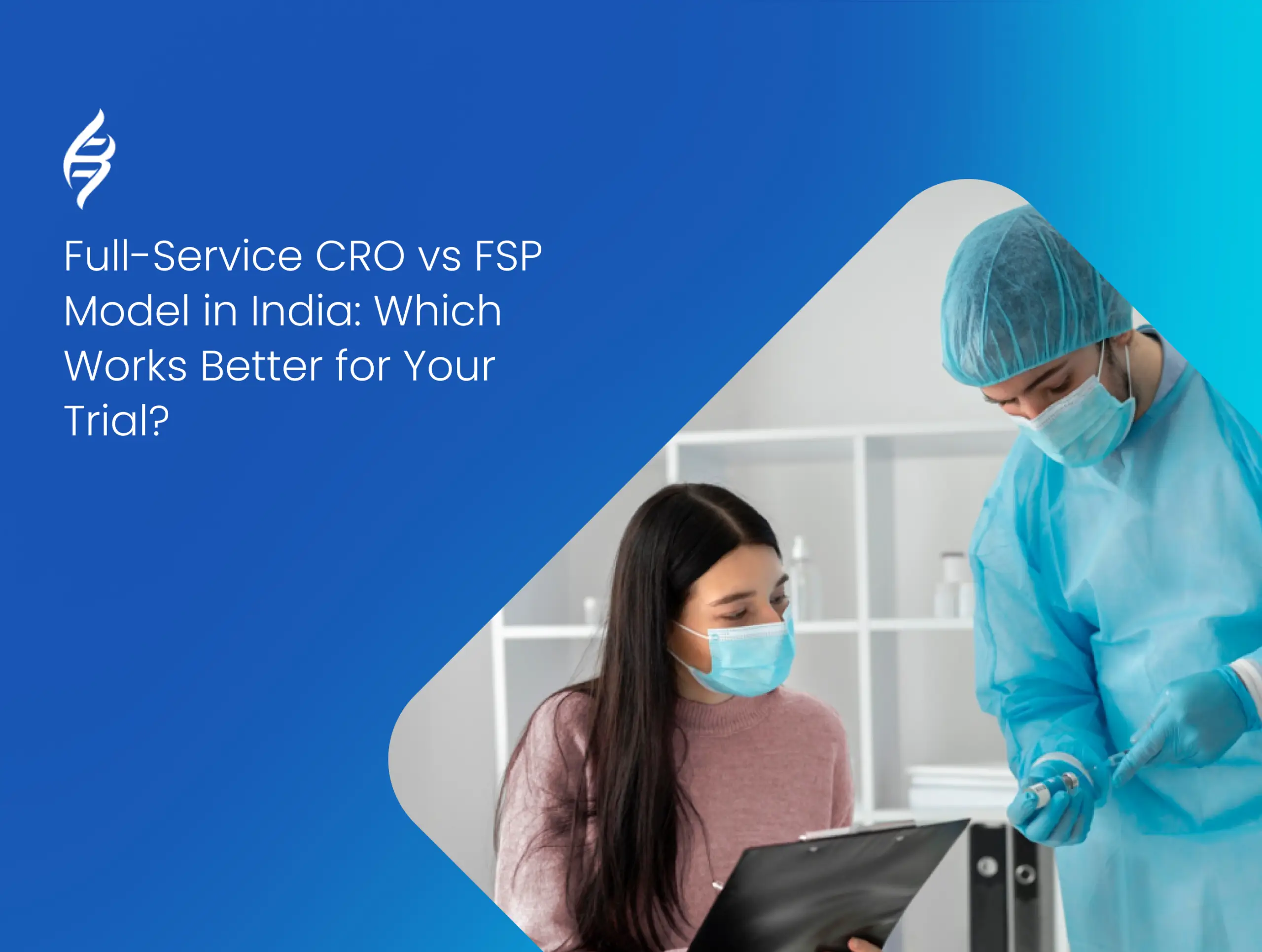 Full-Service CRO vs FSP Model
