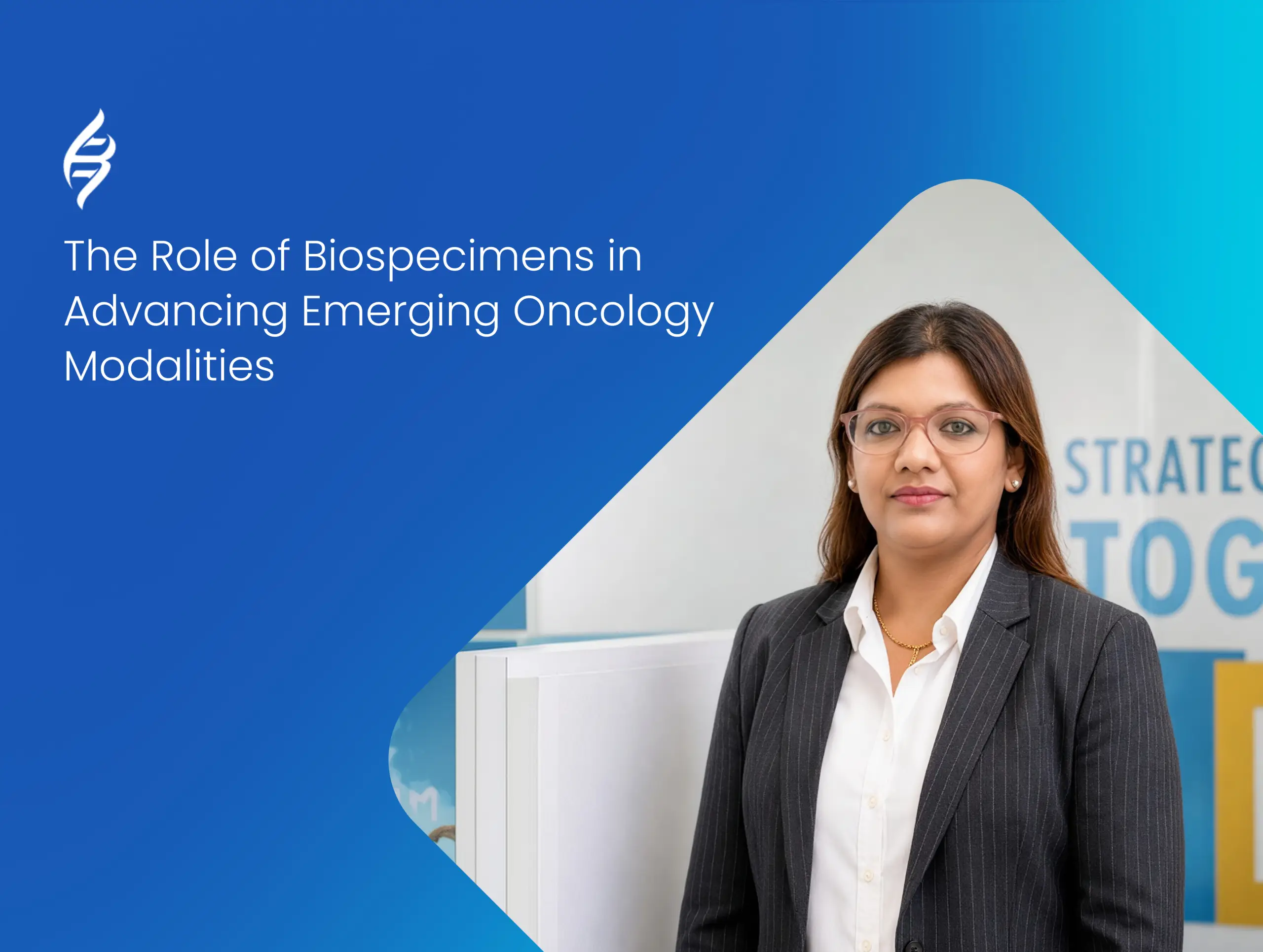 The Role of Biospecimens in Advancing Emerging Oncology Modalities